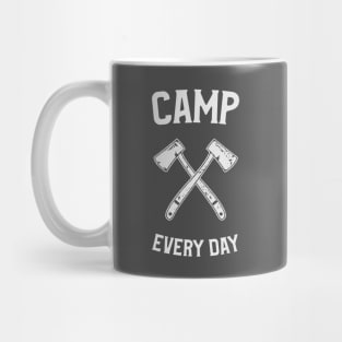 CAMP EVERY DAY Mug